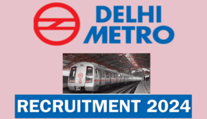 Dmrc jobs 2024