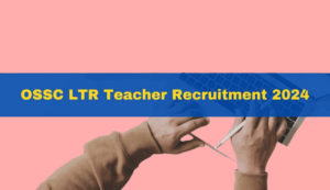 Ossc ltr teacher recruitment 2024