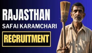 Rajasthan safai karamchari recruitment 2024