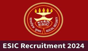 Esic recruitment 2024