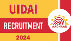 UIDAI Recruitment 2024