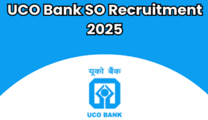 Uco bank so recruitment