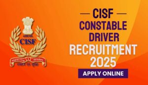 Cisf constable driver recruitment 2025