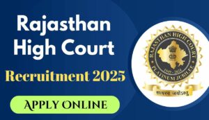 Rajasthan hc recruitment 2025