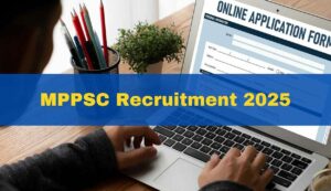 Mppsc recruitment 2025